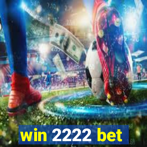 win 2222 bet